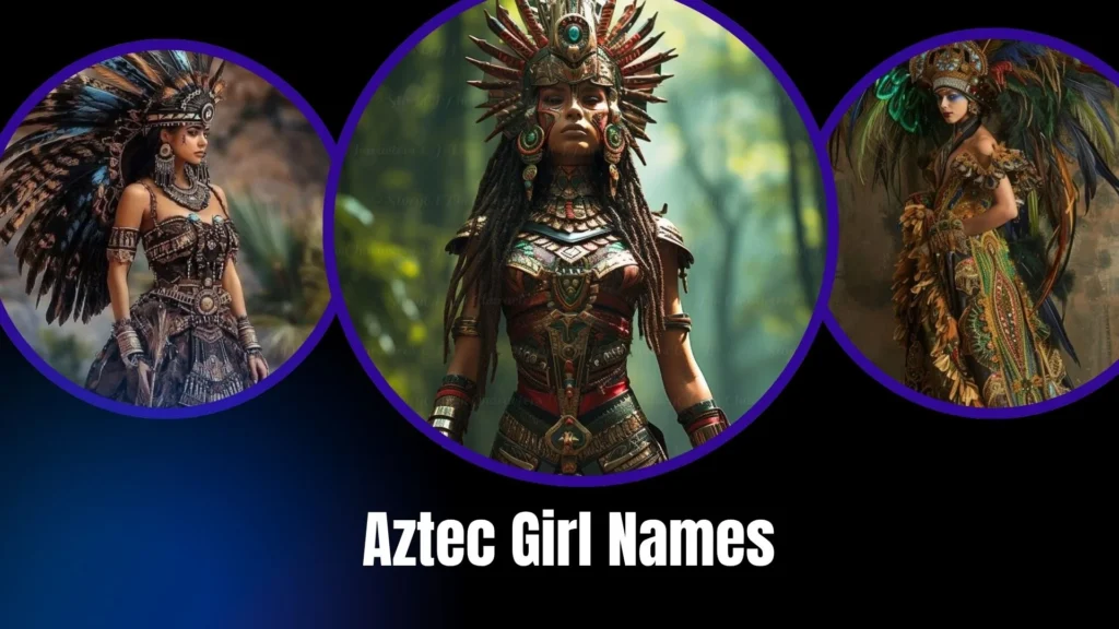 Aztec Girl Names