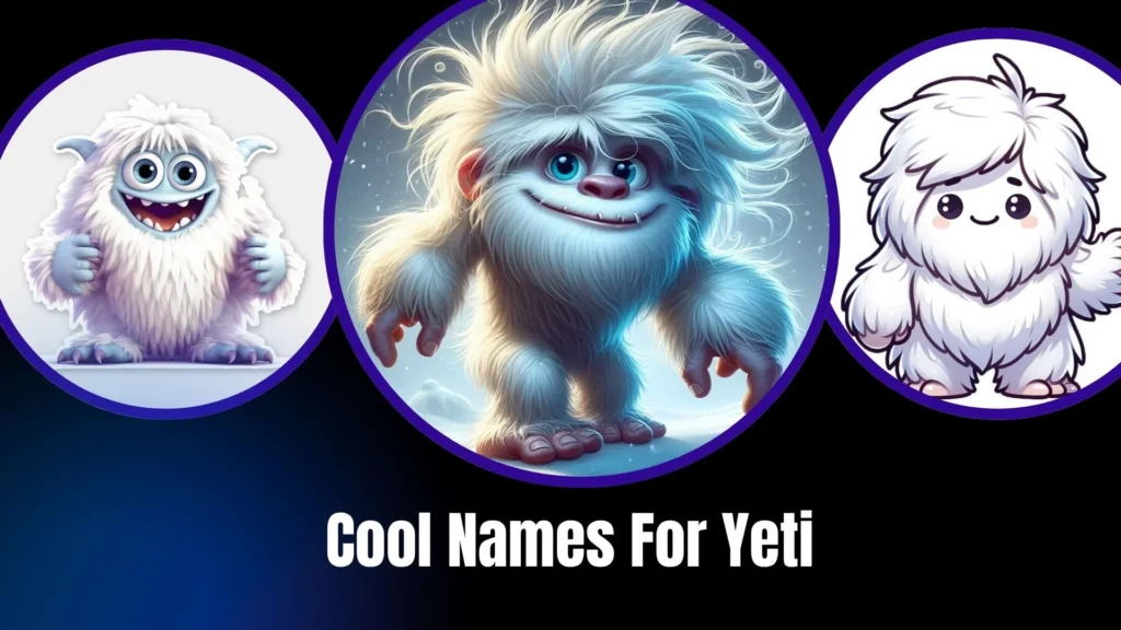 Cool Names For Yeti