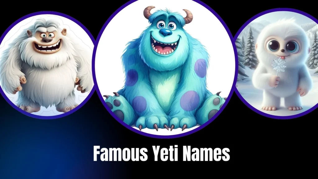 Famous Yeti Names
