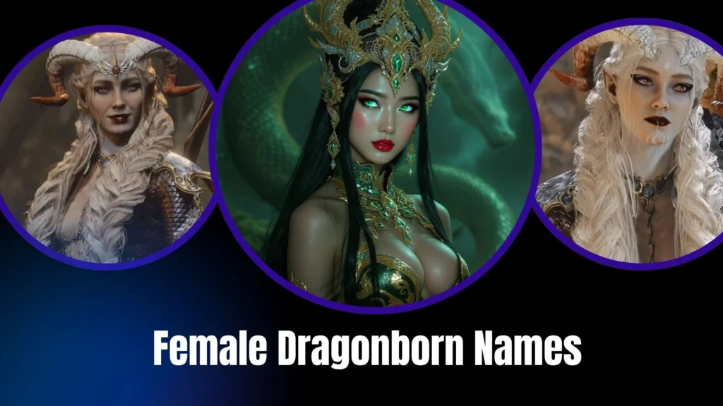 Female Dragonborn Names