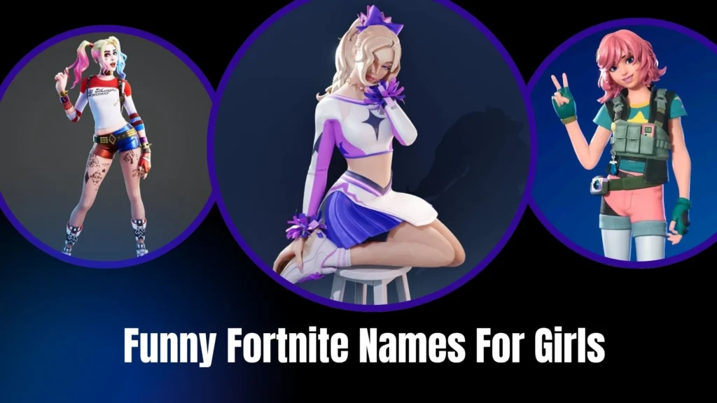 Funny Fortnite Names For Girls