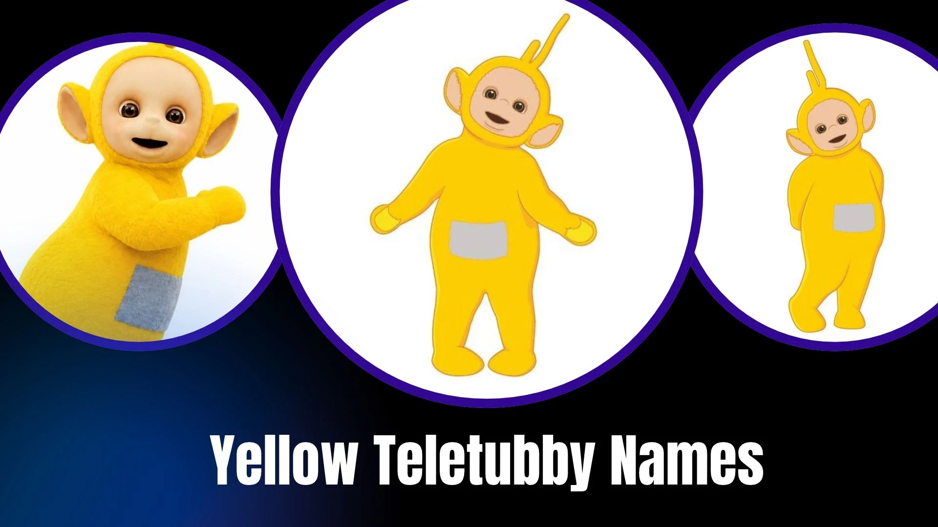 Yellow Teletubby Names