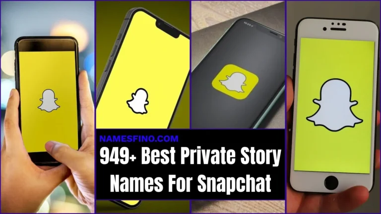 949+ Best Private Story Names For Snapchat: That Will Shock You With How Copyable They Are
